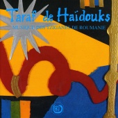 Taraf De Haïdouks - Musique Des Tsiganes De Roumanie