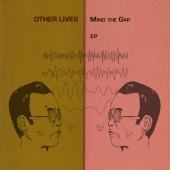 Other Lives - Mind the Gap