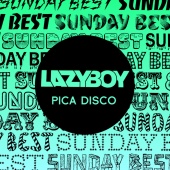 Lazyboy - Pica Disco [Remixes]