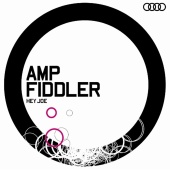 Amp Fiddler - Hey Joe