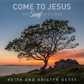 Keith & Kristyn Getty - Come To Jesus (Rest In Him)