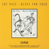 Joe Pass - Blues For Fred [Remastered 2004]