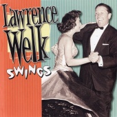 Lawrence Welk - Lawrence Welk Swings