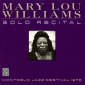 Mary Lou Williams - Solo Recital: Montreux Jazz Festival 1978 [Live At Montreux Jazz Festival, Montreux, CH / July 16, 1978]