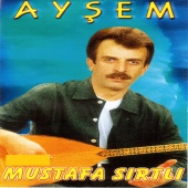 Mustafa Sırtlı - Ayşem