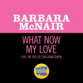 Barbara McNair - What Now My Love [Live On The Ed Sullivan Show, January 16, 1966]