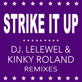 Black Box - Strike It Up [Dj Lelewel & Kinky Roland Remixes]
