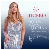 LUCERO - Los Ricos También Lloran [Versión Strings Mood]