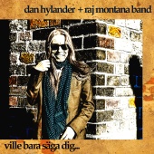 Dan Hylander & Raj Montana Band - Ville bara säga dig