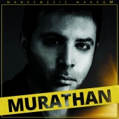 Murathan - Mahkemesiz Mahkum