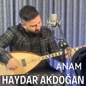 Haydar Akdoğan - Anam