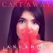 Anushqa - Cast Away
