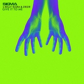 Sigma - Give It To Me (feat. Kelly Kiara, ZieZie)