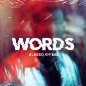 Alesso - Words (feat. Zara Larsson) [Alesso VIP Mix]