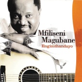 Mfiliseni Magubane - Engimthandayo