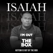 Isaiah - IM OUT THE BOX ( AUTISM IS OUT OF THE BOX )