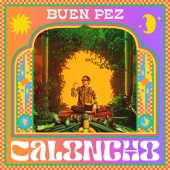 Caloncho - Buen Pez
