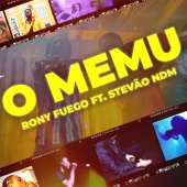 Rony Fuego - O Memu (feat. Stevão NDM)
