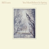 Bill Evans - You Must Believe In Spring [Remastered 2022]