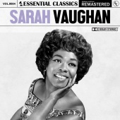 Sarah Vaughan - Essential Classics, Vol. 4: Sarah Vaughan [Remastered 2022]