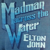 Elton John - Madman Across The Water [Deluxe Edition]