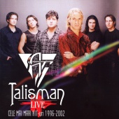 Talisman - Live (Cele mai mari Hit-uri 1996-2002) [Live]