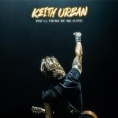 Keith Urban - You'll Think Of Me (Live)
