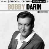 Bobby Darin - Essential Classics, Vol. 7: Bobby Darin [Remastered 2022]