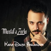 Mustafa Zorlu - Kara Duta Yaslandım