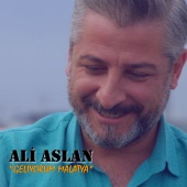 Ali Aslan - Geliyorum Malatya