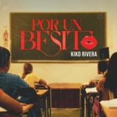 Kiko Rivera - Por Un Besito