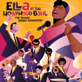 Ella Fitzgerald - Ella At The Hollywood Bowl: The Irving Berlin Song Book [Live]