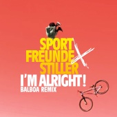 Sportfreunde Stiller - I'M ALRIGHT! [Balboa Remix]