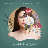 Şenay Lambaoğlu - Çiçekli Perdeler