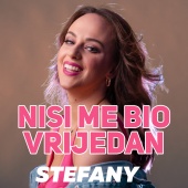 Stefany - Nisi Me Bio Vrijedan