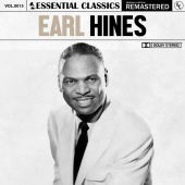 Earl Hines - Essential Classics, Vol. 15: Earl Hines [Remastered 2022]