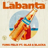 Yung Felix - Labanta (feat. Qlas & Blacka)
