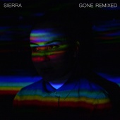 SIERRA - Gone [(Remixed)]