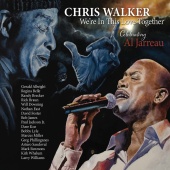 Chris Walker - We’re In This Love Together / Celebrating Al Jarreau