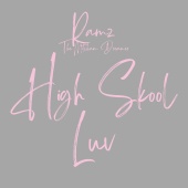 Ramz - High Skool Luv