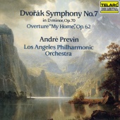 André Previn & Los Angeles Philharmonic - Dvořák: Symphony No. 7 in D Minor, Op. 70, B. 141 & Overture, Op. 62, B. 125a 