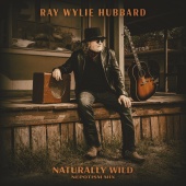 Ray Wylie Hubbard - Naturally Wild [Nepotism Mix]