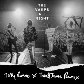 The Vamps & Matoma - All Night [Toby Romeo x Tom & Jame Remix]