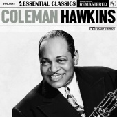 Coleman Hawkins - Essential Classics, Vol. 43: Coleman Hawkins [Remastered 2022]