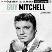 Guy Mitchell - Essential Classics, Vol. 34: Guy Mitchell [Remastered 2022]