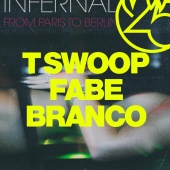 Infernal - From Paris to Berlin (feat. T Swoop, Fabe, Branco)