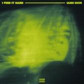 iann dior - I Find It Hard