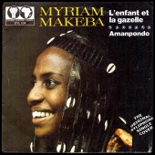 Miriam Makeba - L'enfant et la gazelle / Amampondo