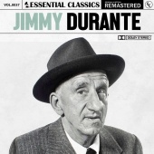 Jimmy Durante - Essential Classics, Vol. 37: Jimmy Durante [Remastered 2022]