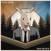 Royal Wood - Make Believe